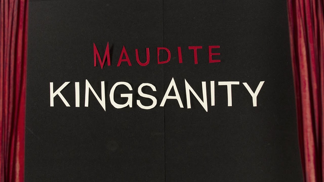 Maudite - Kingsanity (official music video)