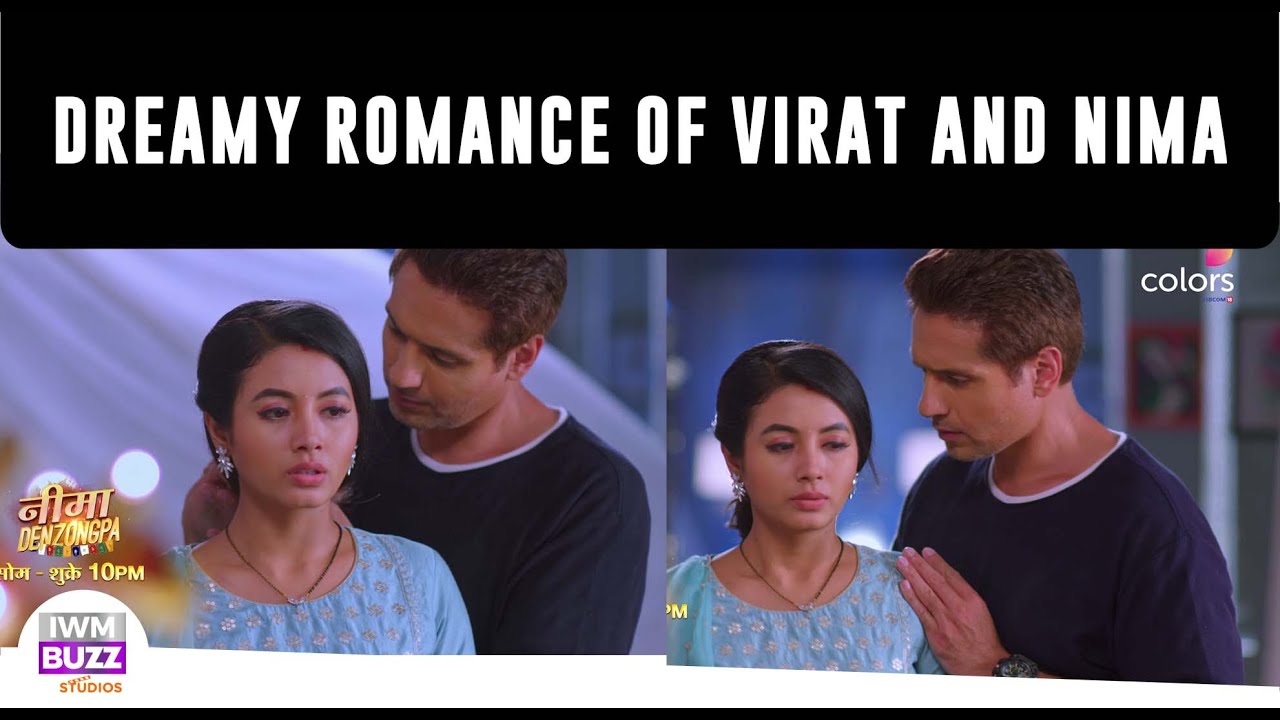 Nima Denzongpa Update: Dreamy romance of Virat and Nima