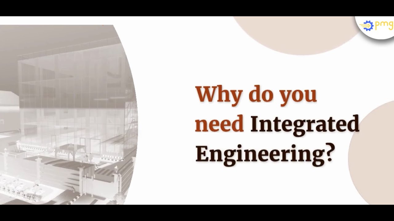 Why do you need Integrated Engineering?