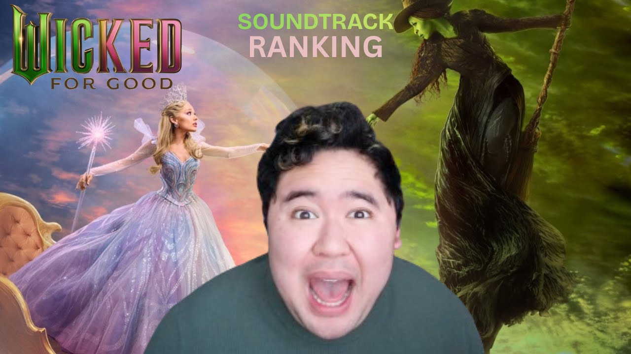 Ranking All Of The Songs From Wicked For Good Soundtrack