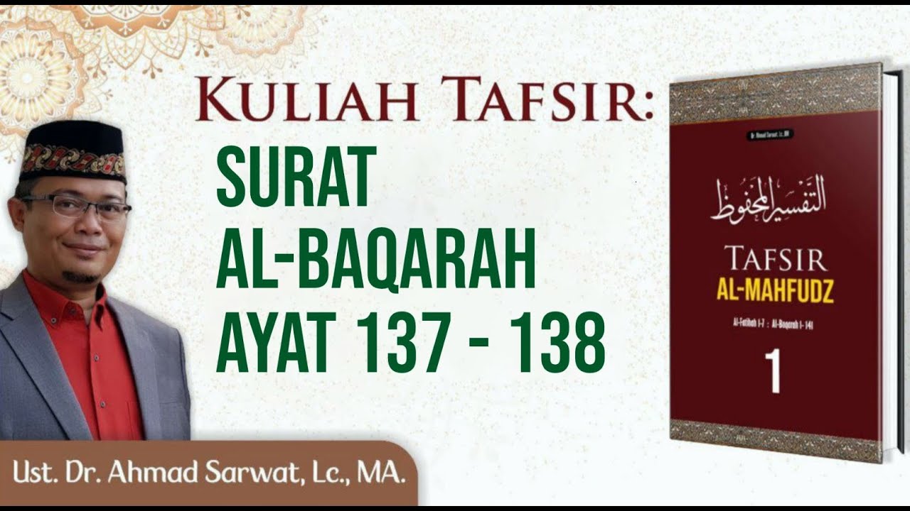 Tafsir Surah Al-Baqarah (Ayat 137-138) - Ust. Dr. Ahmad Sarwat, Lc., MA