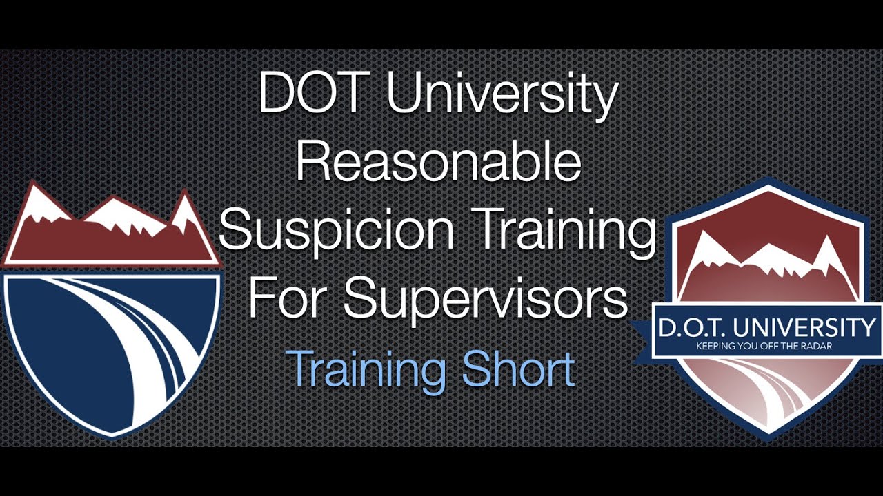 Reasonable Suspicion Training For Supervisors! FMCSA Requires This Training!!