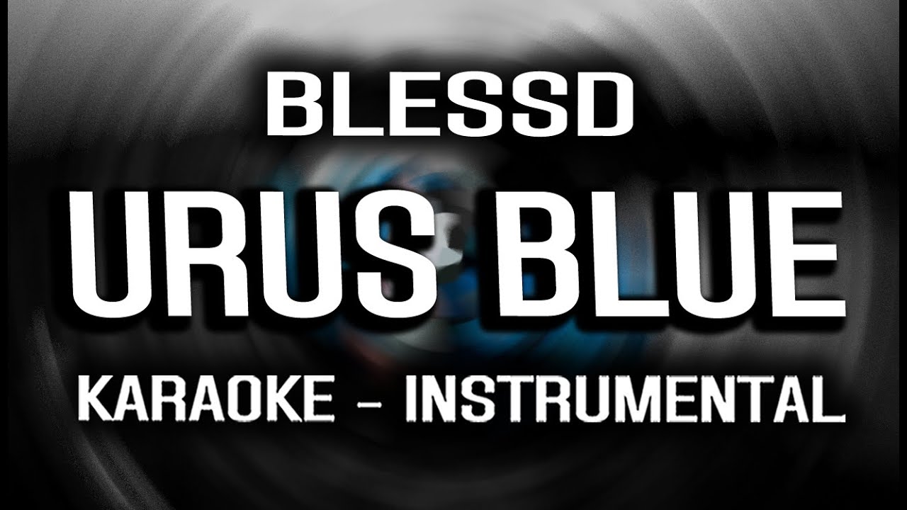 URUS BLUE 🔵 | BLESSD ( TRINIDAD BENDITA ) (KARAOKE - INSTRUMENTAL)