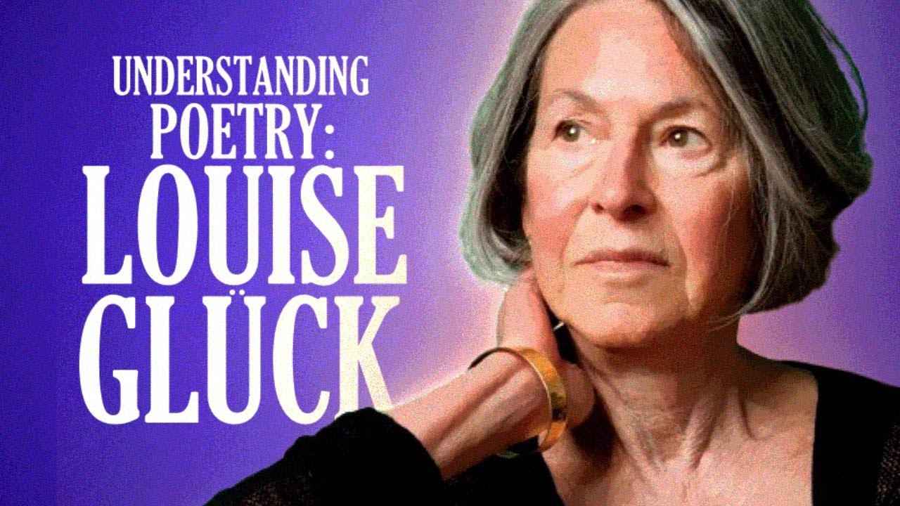 Understanding Poetry: Louise Glück | Video Essay