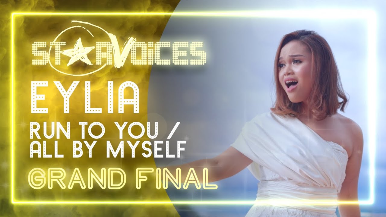 EYLIA - Run To You / All By Myself (Medley) | STARVOICES 7 GRAND FINAL