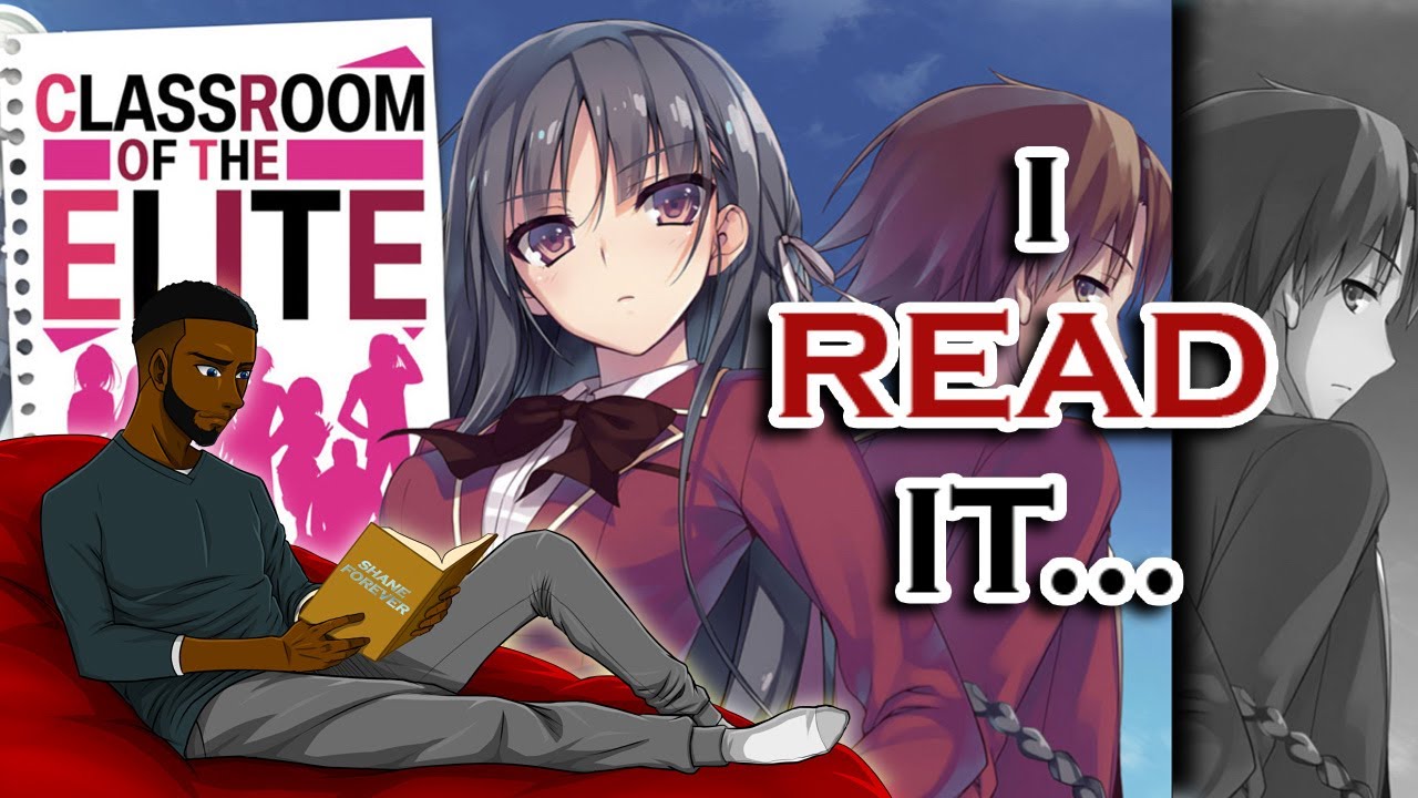 I read The Classroom Of the Elite Light Novels (Because you made me)