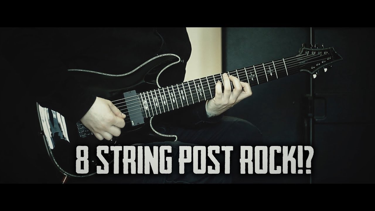 8 String Post Rock!?