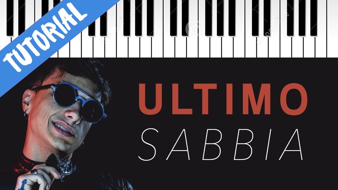 [TUTORIAL] Ultimo | Sabbia // Piano Tutorial con Synthesia