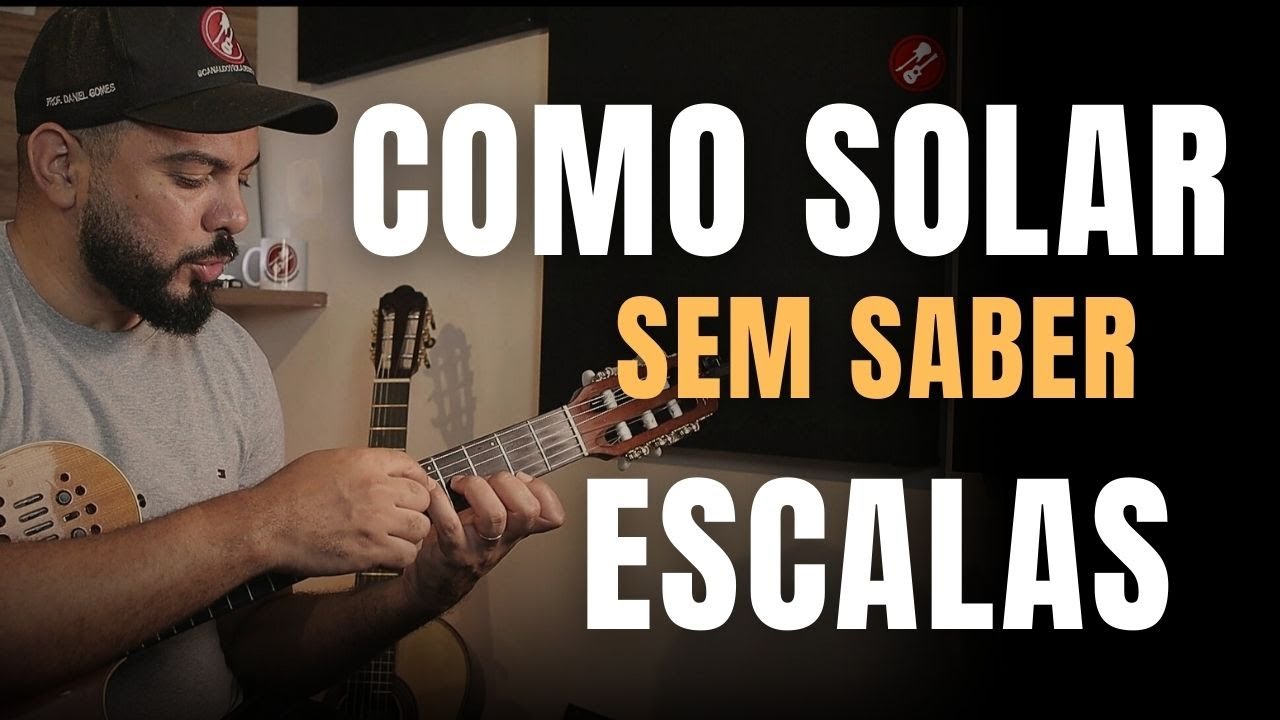 Como solar no violão  sem decorar escalas. Muito Fácil !