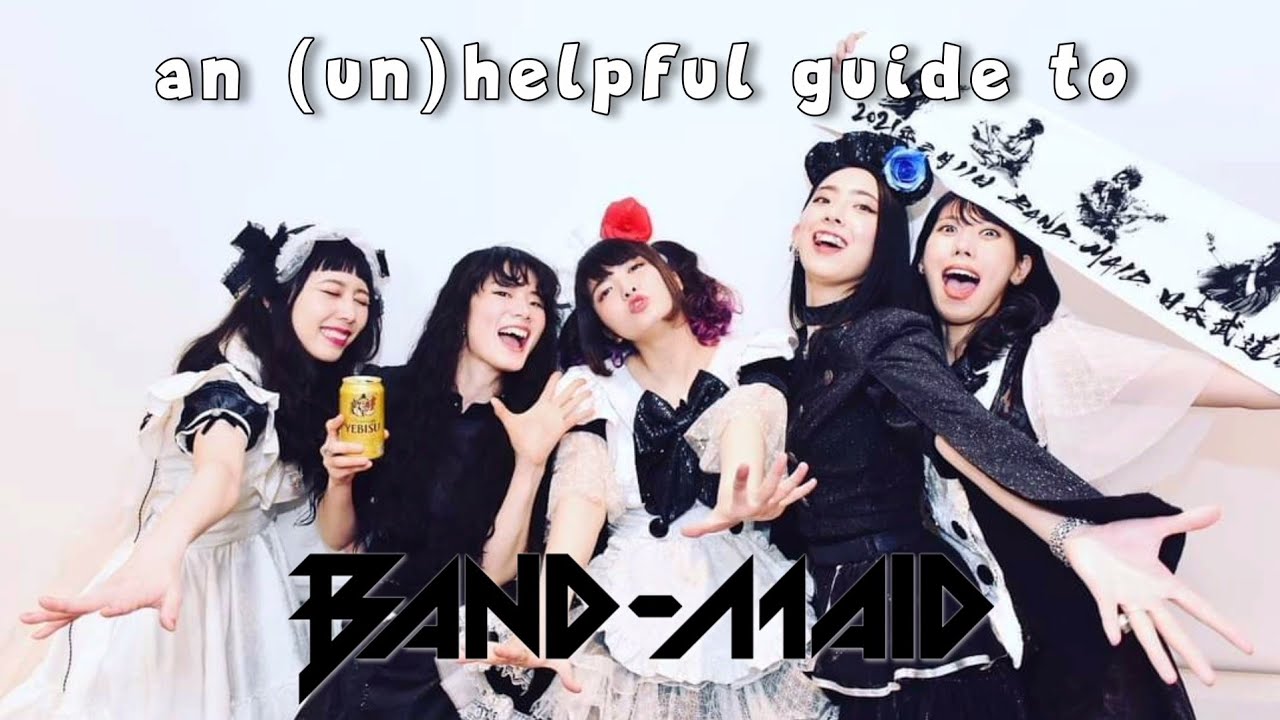 An (Un)helpful Guide to Band-Maid (2022 Version)