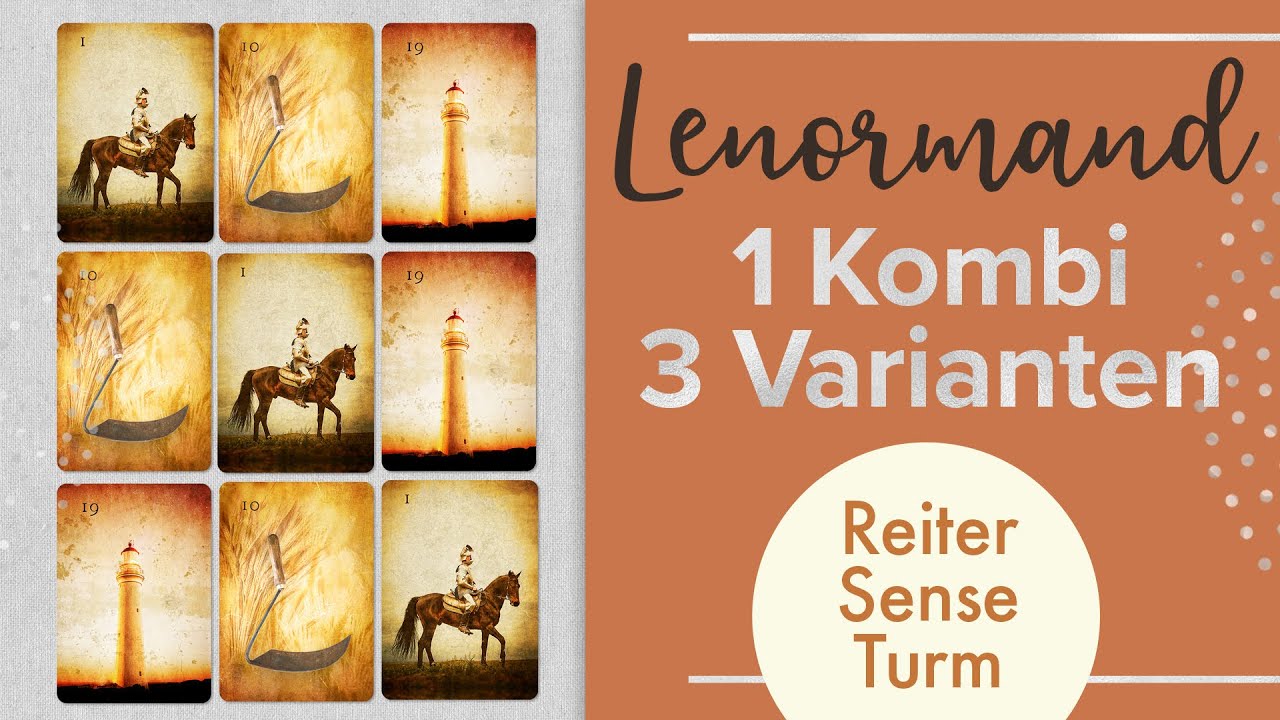 1 Kombi - 3 Varianten mit den Lenormandkarten Reiter, Sense & Turm