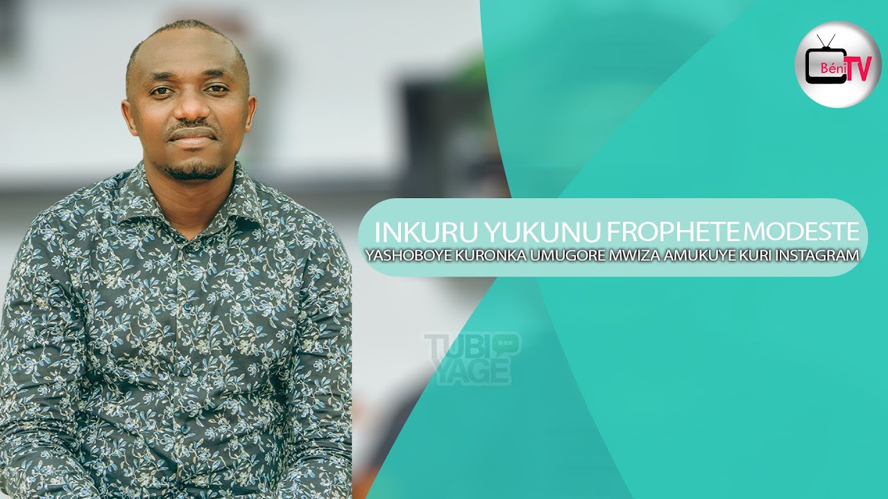 INKURU YUKUNU PROPHETE MODESTE YASHOBOYE KURONKA UMUGORE MWIZA AMUKUYE KURI INSTAGRAM