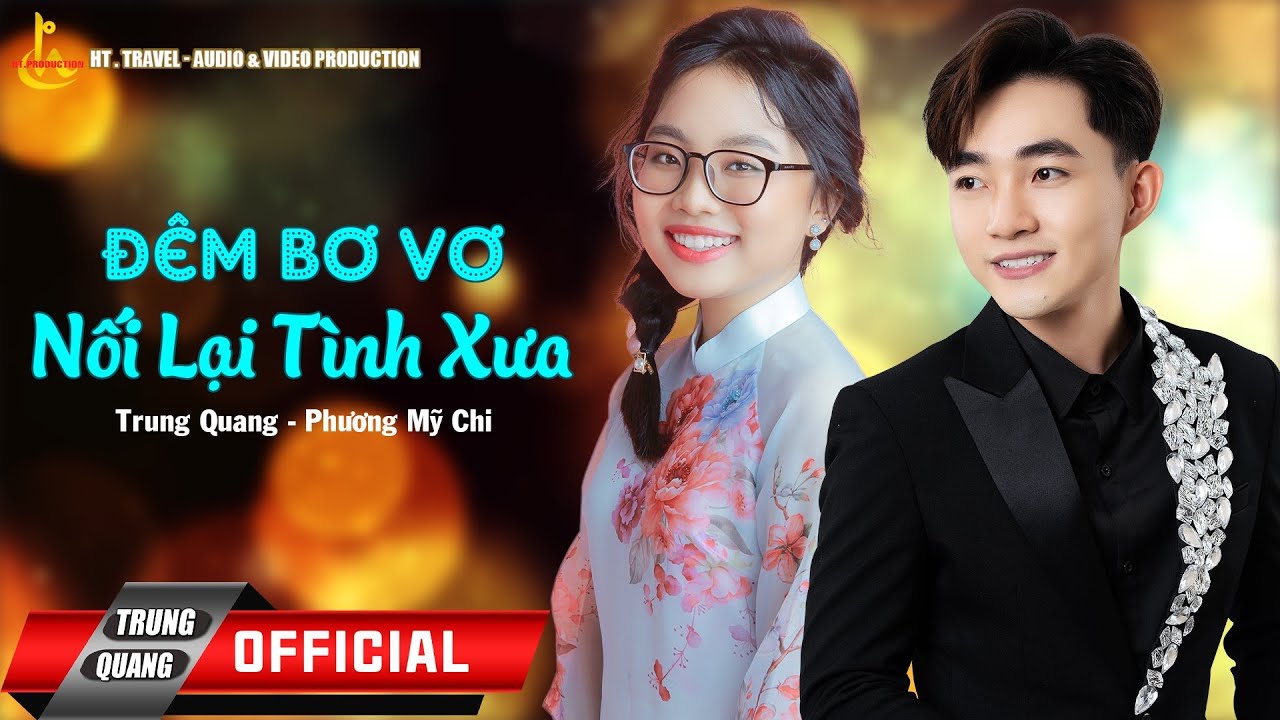 ĐÊM BƠ VƠ + NỐI LẠI TÌNH XƯA || TRUNG QUANG FT PHƯƠNG MỸ CHI