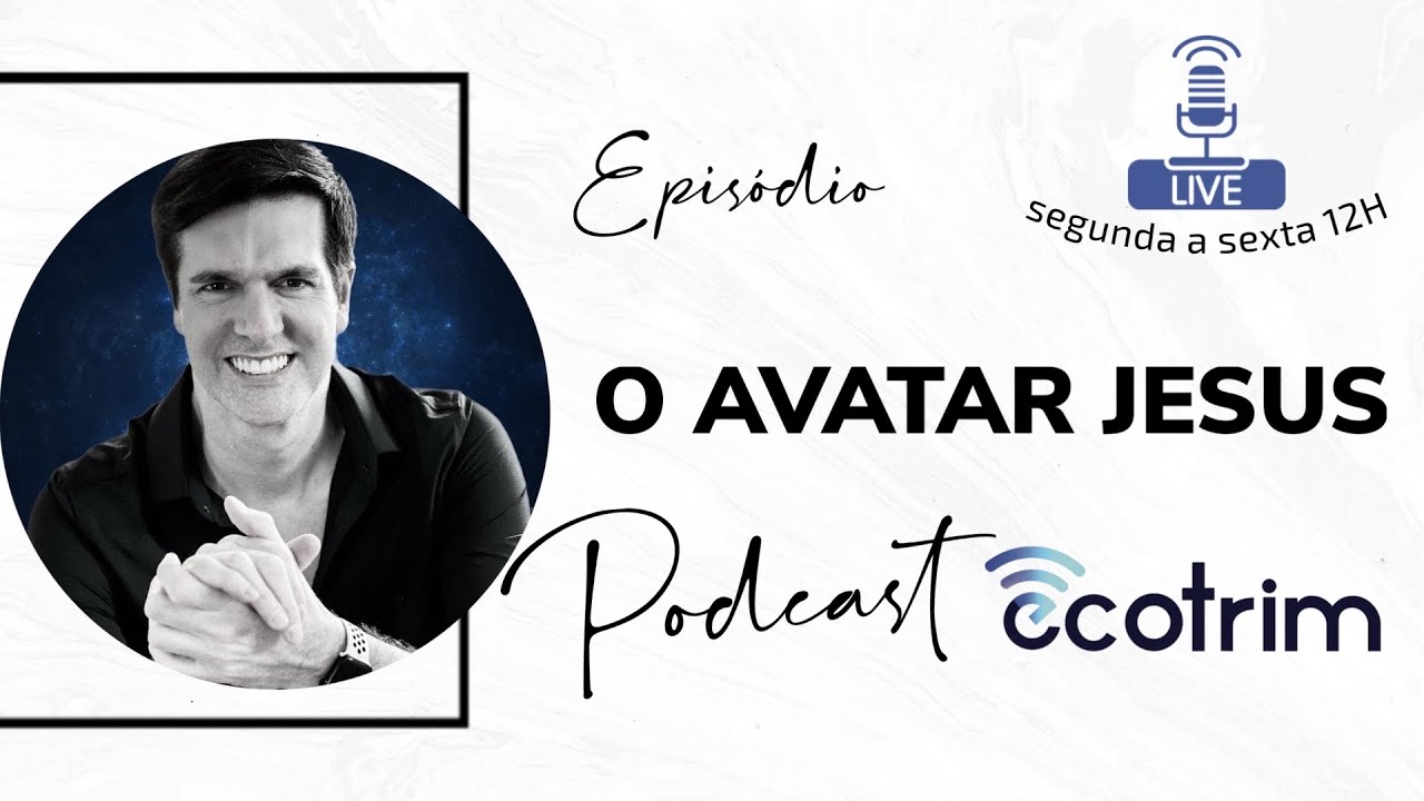 O AVATAR JESUS CRISTO | ECOTRIM | MARCELLO COTRIM