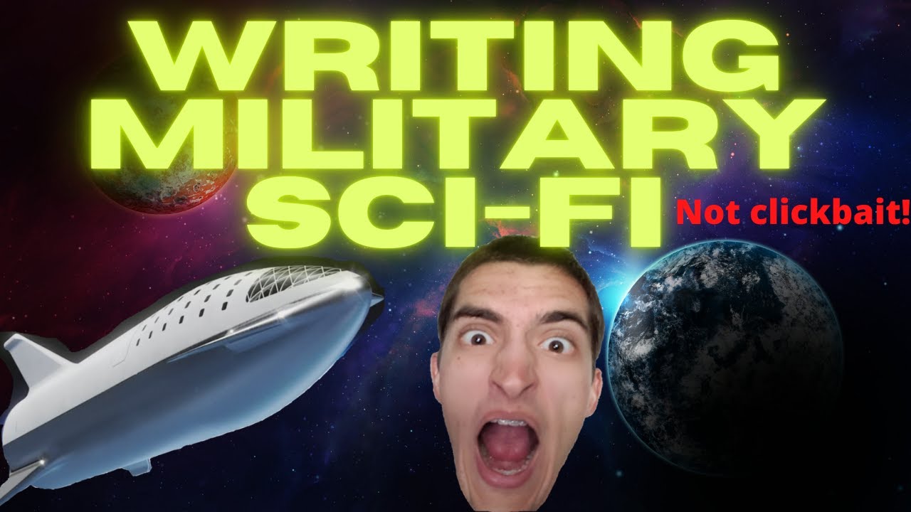 How to write an AMAZING military sci-fi story (NOT CLICKBAIT!)