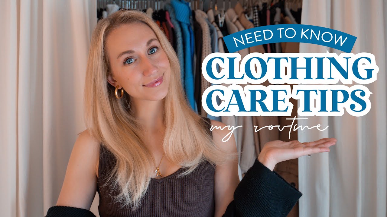 How To Care For Your Clothing | CLOTHING CARE TIPS
