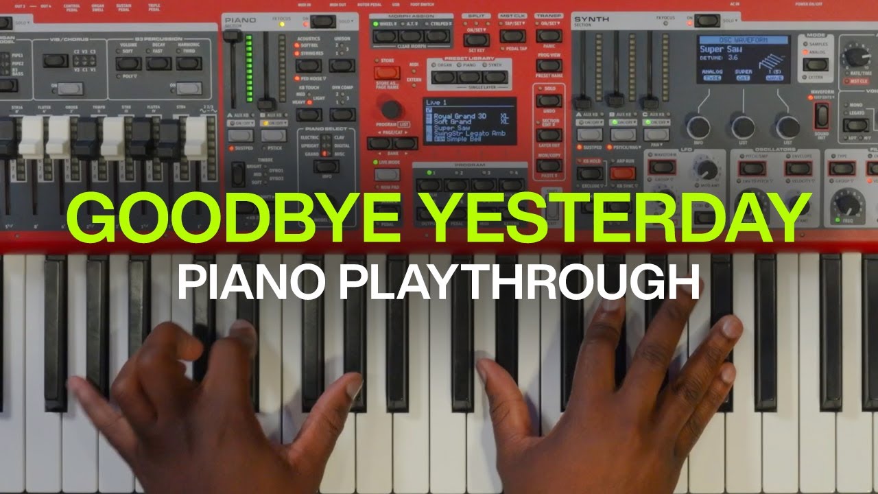 GOODBYE YESTERDAY | Piano Playthrough | @elevationrhythm