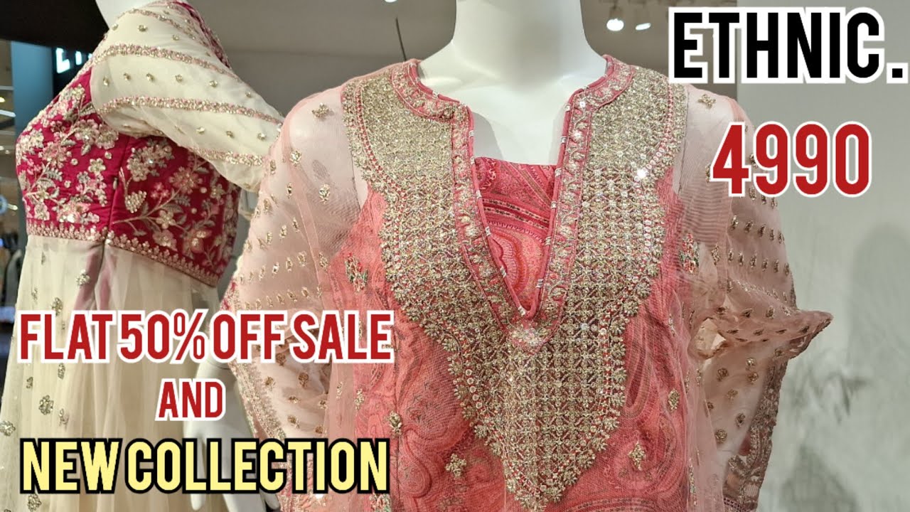 Ethnic New Arrival Pret Collection 🔥Ethnic 50% OFF Sale Today ❤️