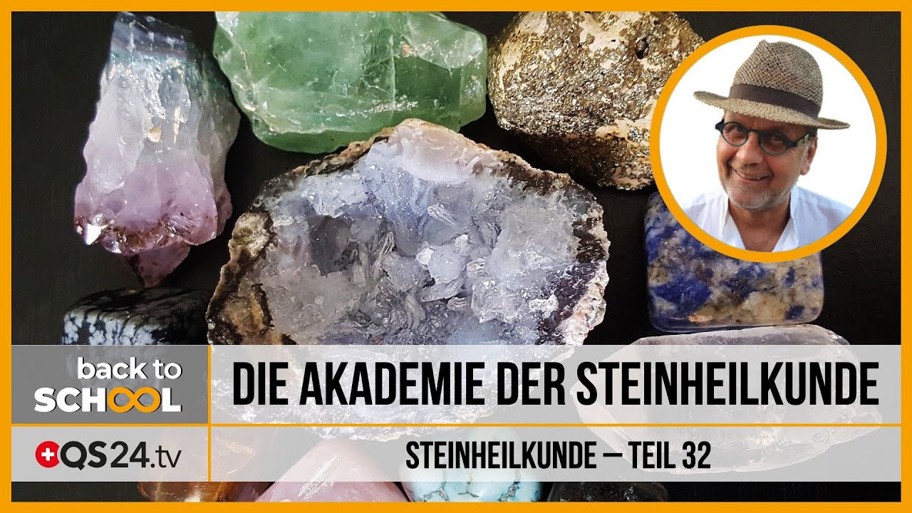 Die Akademie der Steinheilkunde | Teil 32 | Steinheilkunde | QS24 22.07.2020