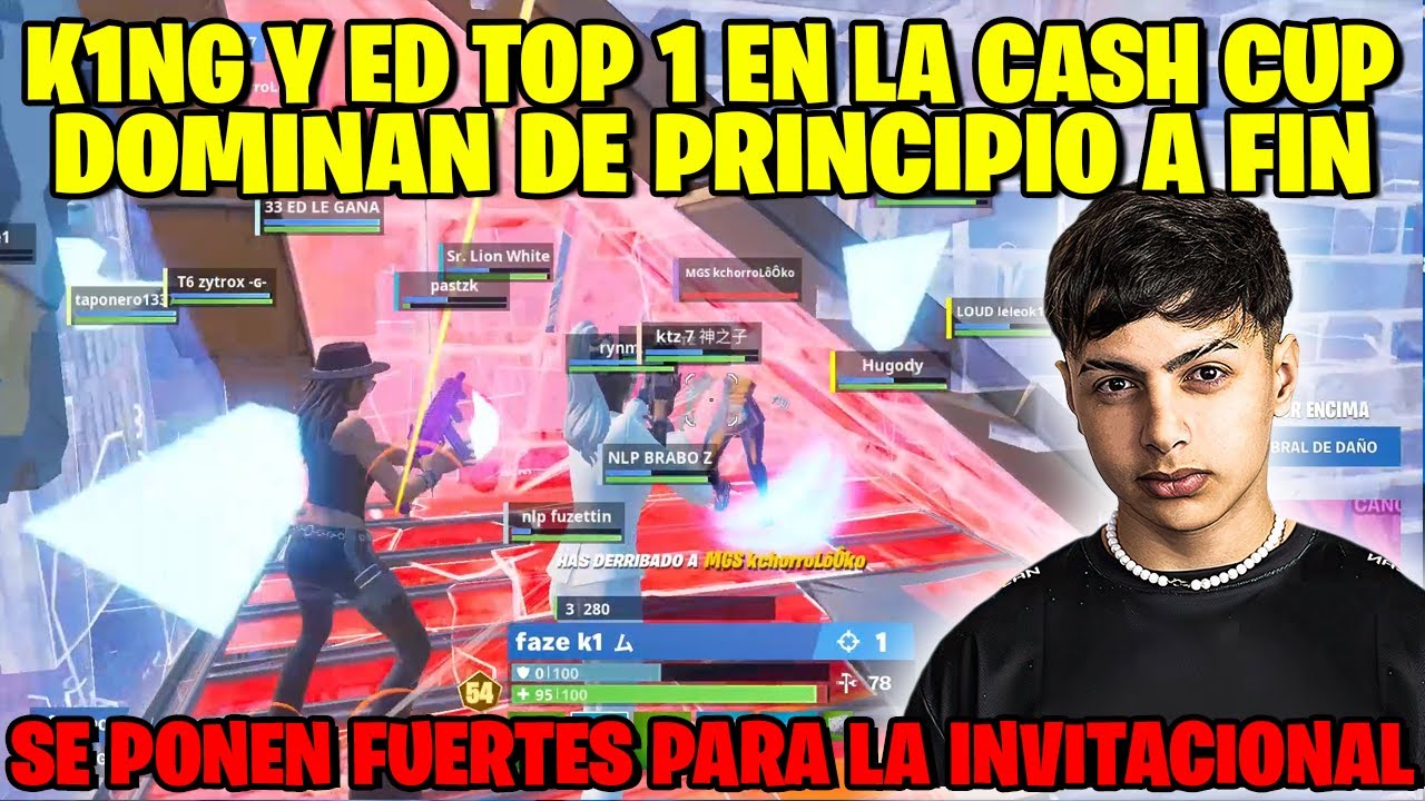 K1NG Y ED TOP 1 EN LA FINAL DE LA DUO CASH CUP DOMINARON Y SE PONEN FUERTES PARA LA INVITACIONAL
