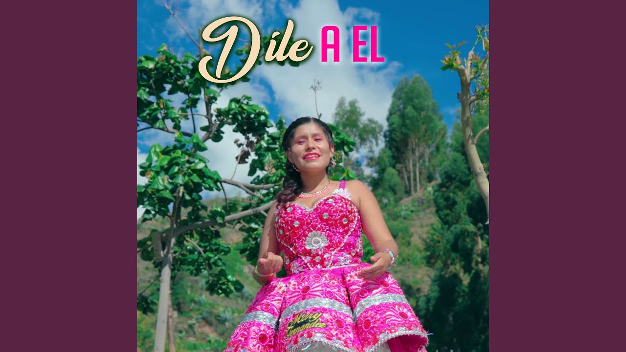 Dile a El