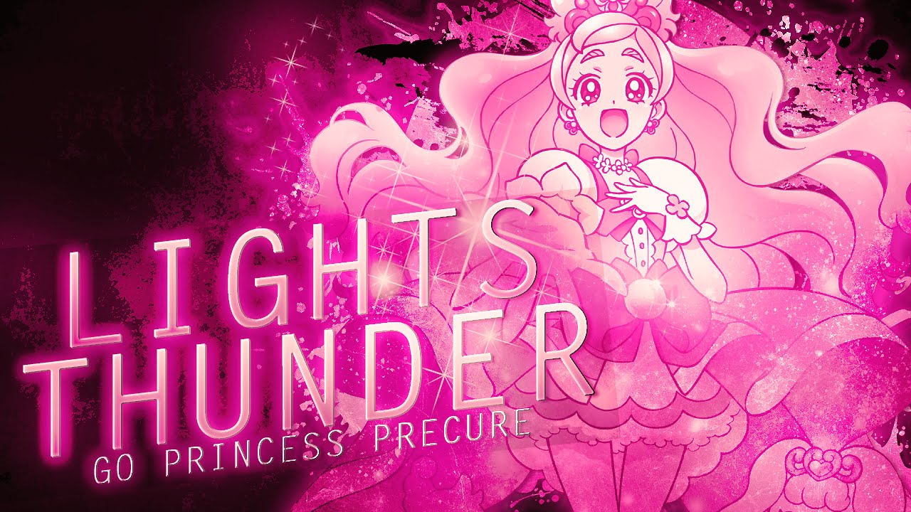 Go! Princess Precure | Ligths ϟ Thunder | Thanks for 1K!