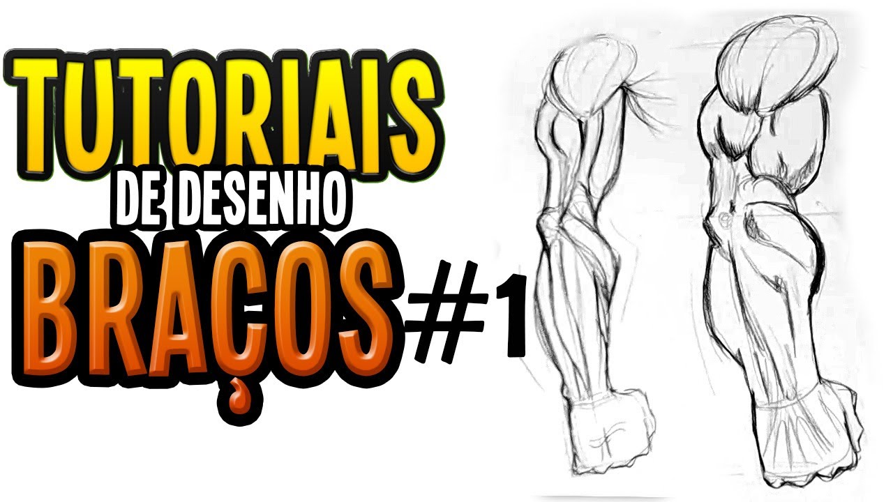 Tutoriais de Desenho - Braços #1 - FORTEMENTE!