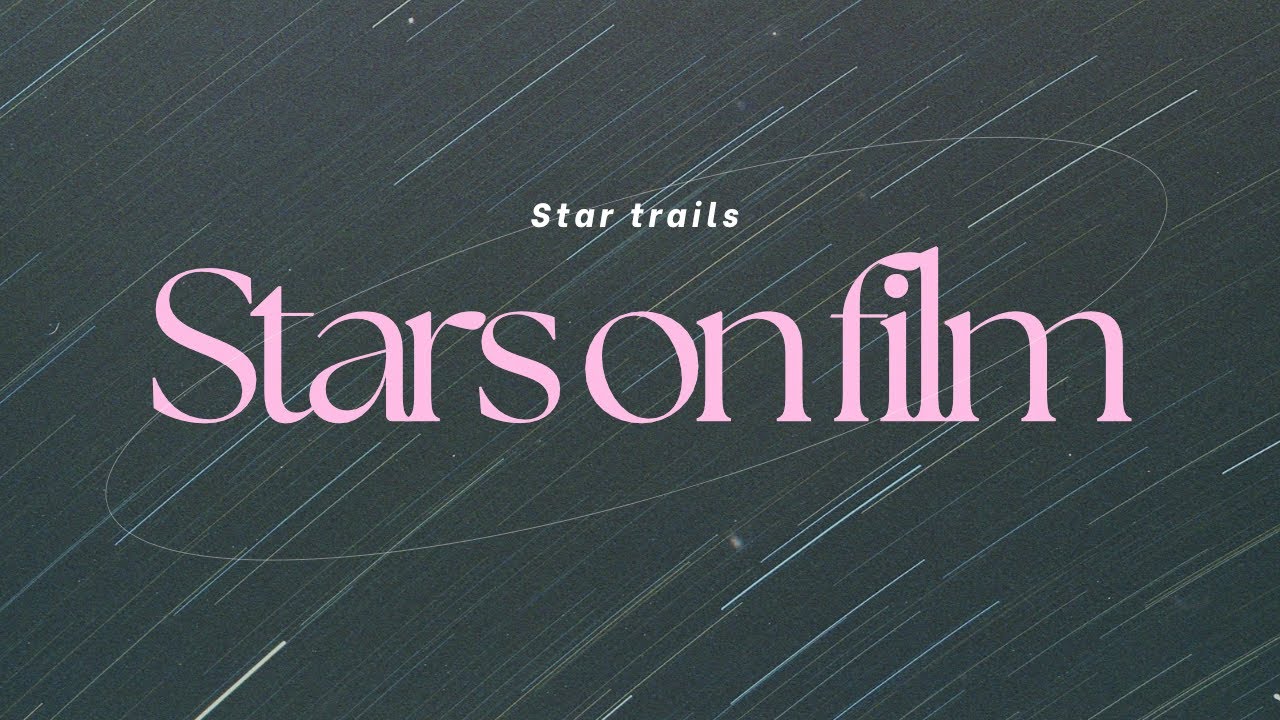 How to Shoot Star Trails on 35mm Film |Astrophotography