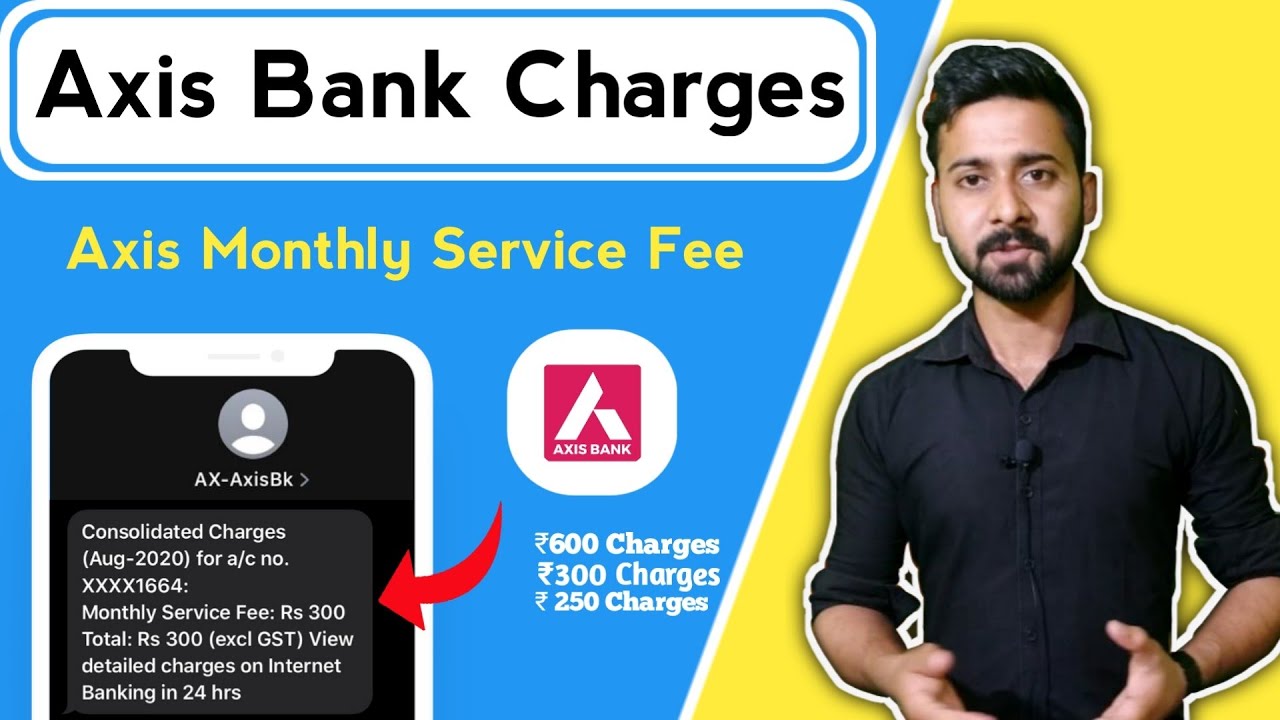 AXIS Bank Monthly Service Fee Charges Kyu kat rahe h | Consolidated Charges
