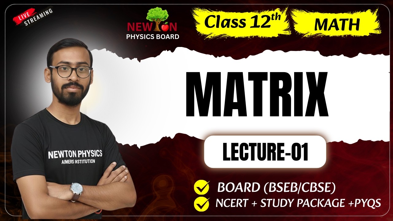 Lecture-01|| Chapter 05 Matrix ||12th Mathematics ll Bihar Board 2027