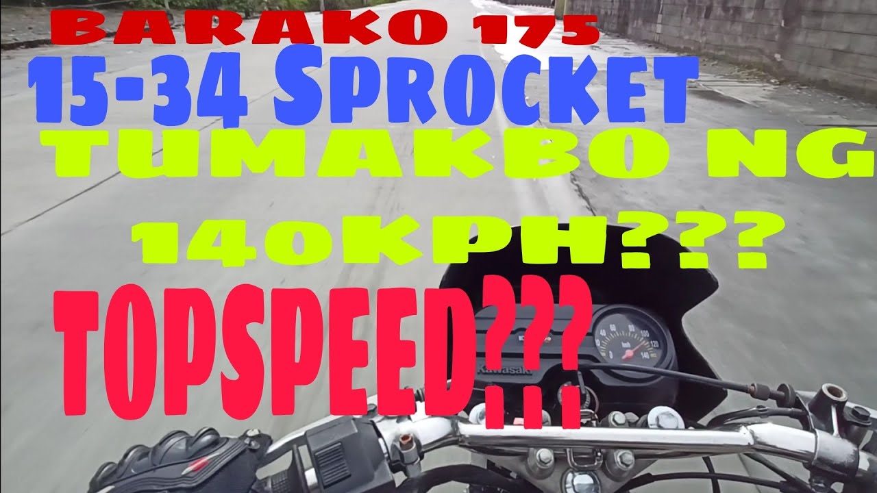BARAKO 175 | 15-34 SPROCKET COMBI. | TUMAKBO NG 140KPH.?? | TOPSPEED.??