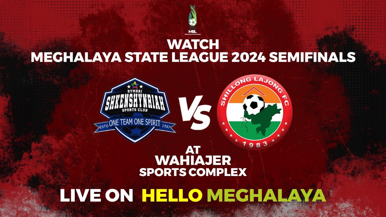 MSL 2024 Semifinals | Rymbai Shkenshynriah vs. Shillong Lajong