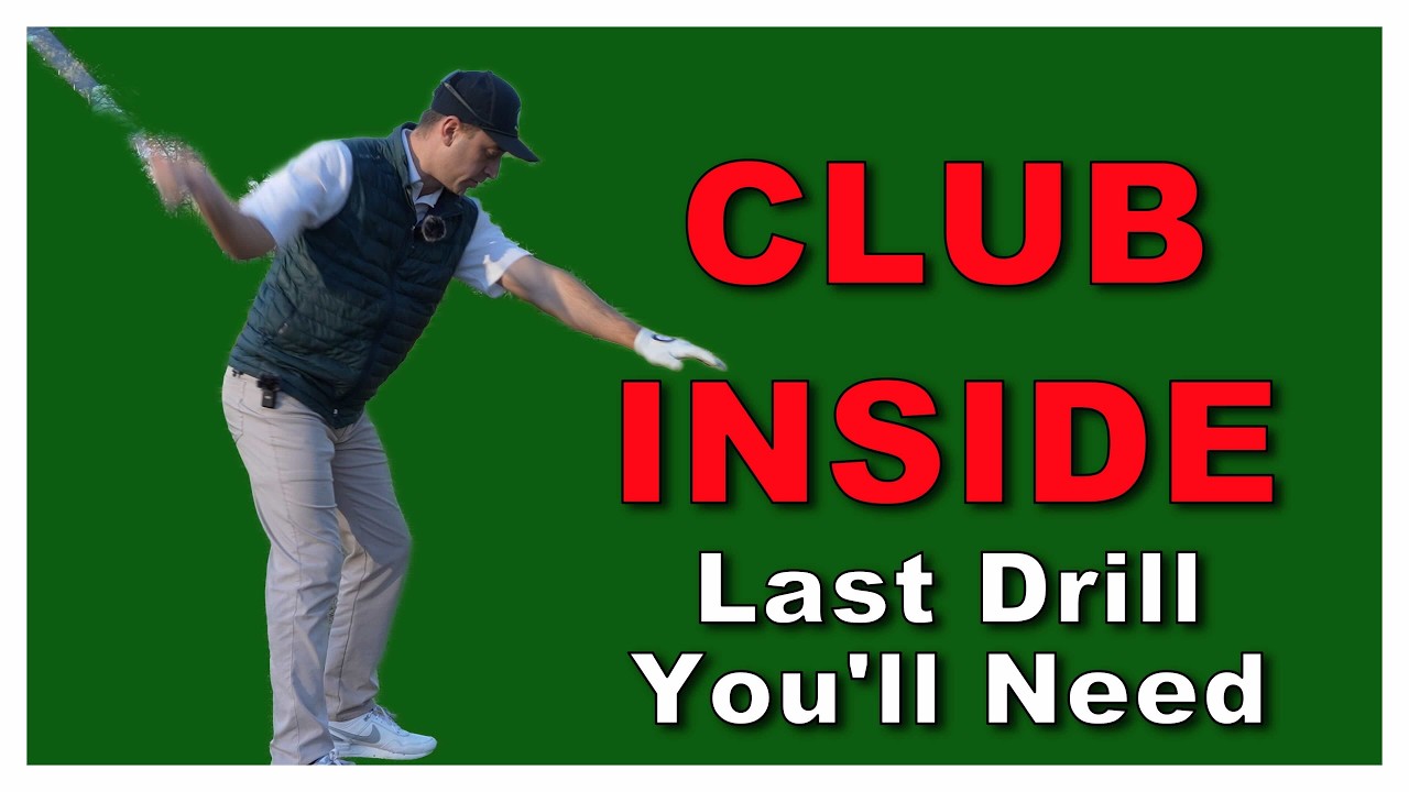 Get the Club Inside:  Might Be The Last Drill You'll Ever Need