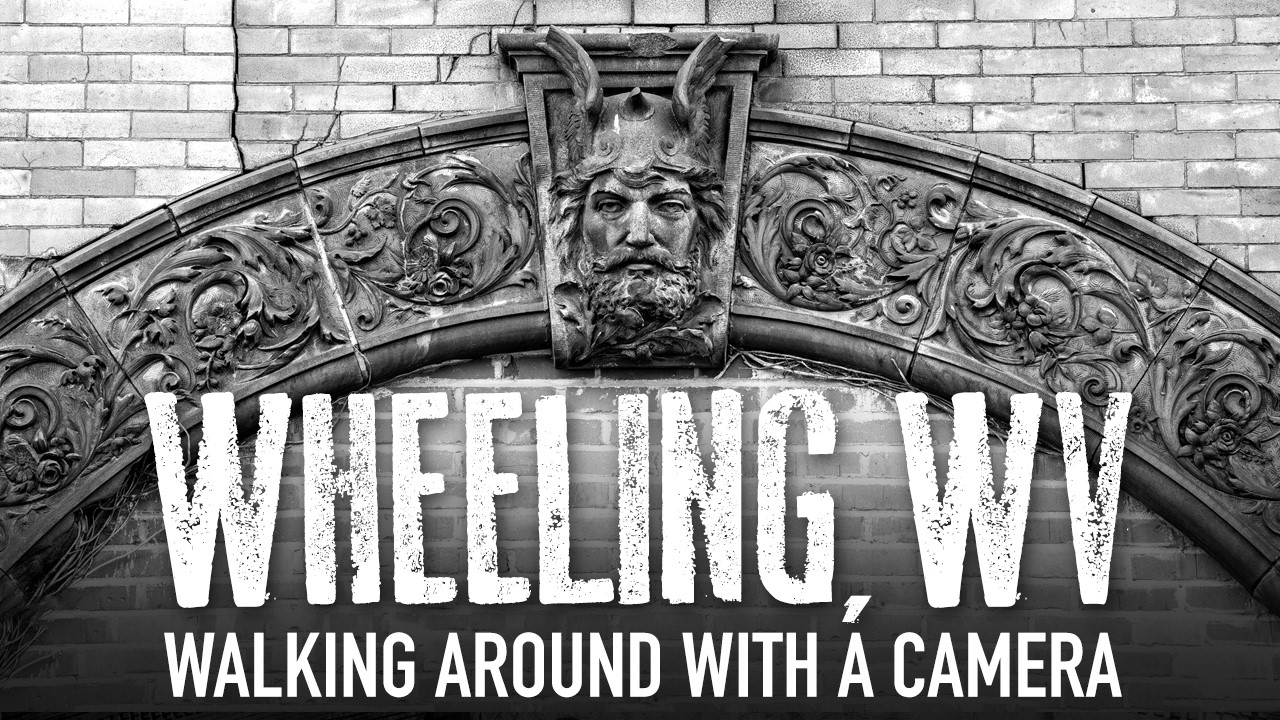 Walking Around Wheeling (WV) with a Camera