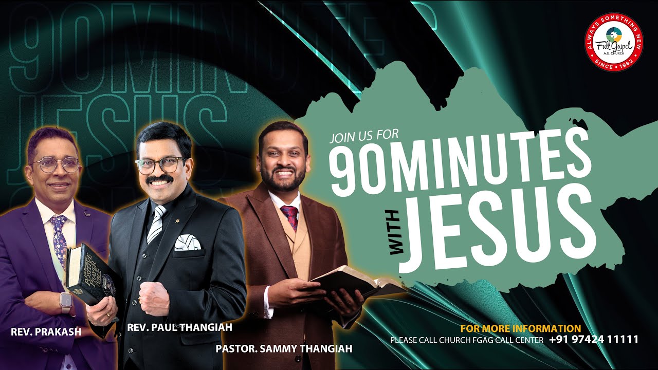 🔴🅻🅸🆅🅴 90minutes with Jesus || Rev. Paul Thangiah - Rev. Prakash - Pas. Sammy || FGAG Indiranagar