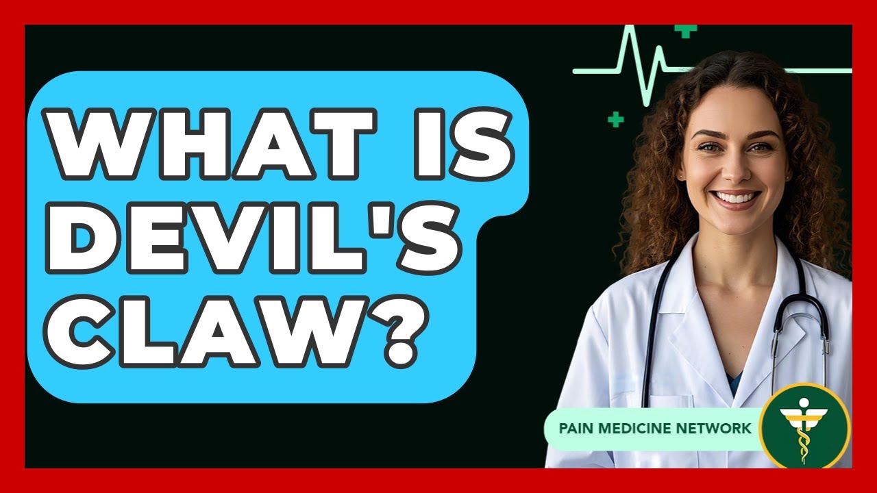 What Is Devil's Claw? - Pain Medicine Network