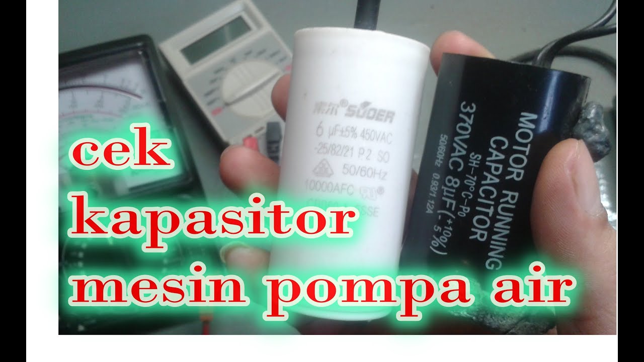 cara mengecek kapasitor mesin pompa air
