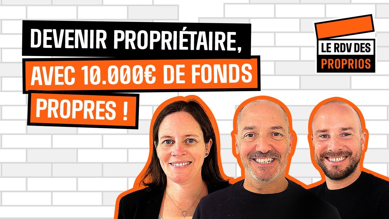 Devenir propriétaire avec 10 000€ de fonds propres !  - Ep.14 S02 : Le Rdv des Proprios