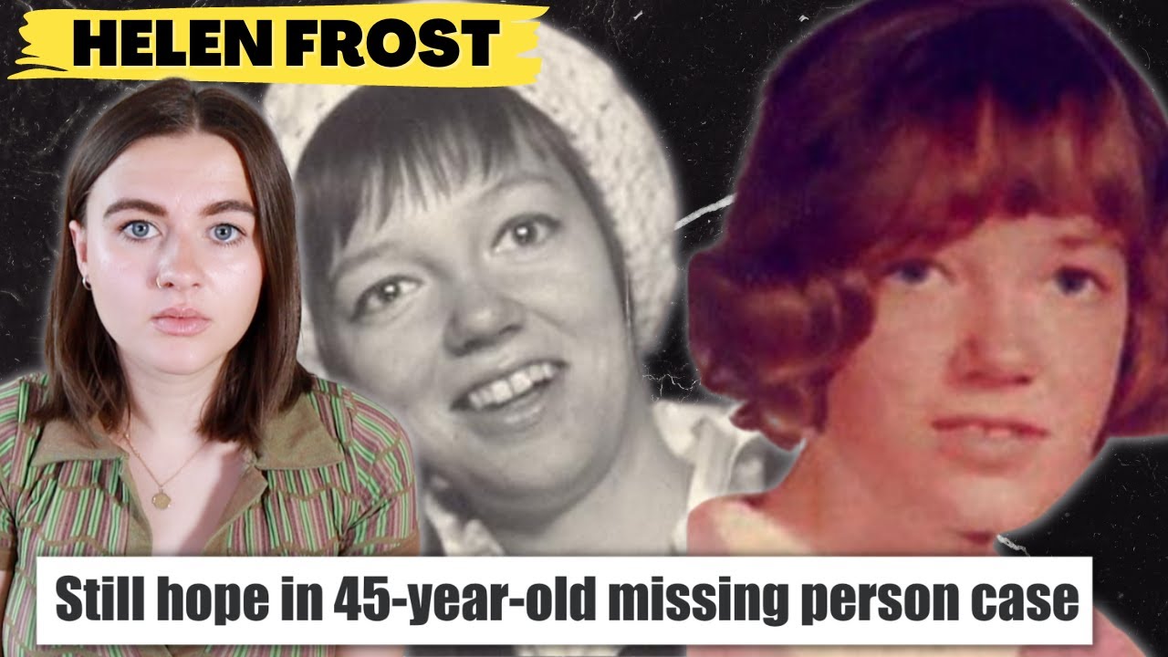 What Happened to MISSING Teenager Helen Frost?