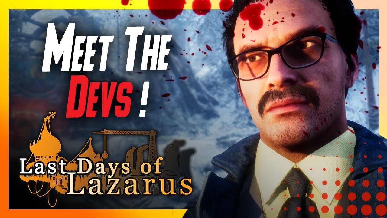 Last Days of Lazarus - Meet the Devs