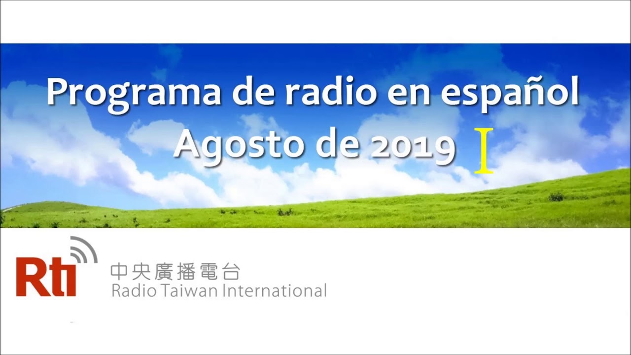 Programa de radio en español Agosto de 2019 (I)