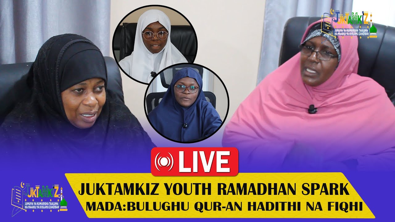 JUKTAMKIZ YOUTH RAMADHAN SPARK  MADA: BULUGHU, QUR-AN, HADITHI NA FIQH.