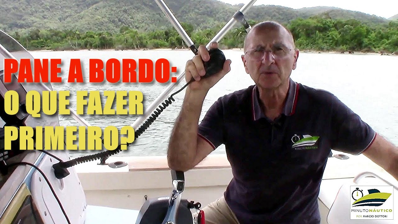 Pane a bordo - O que fazer primeiro - Minuto N&aacute;utico - Marcio Dottori - V&iacute;deo 463