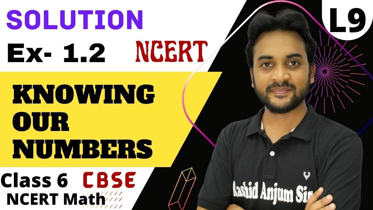 L9 | Class 6  NCERT Solution Ex- 1.2 ( Full Exercise ) | Maths Chapter 1 | Knowing Our Numbers