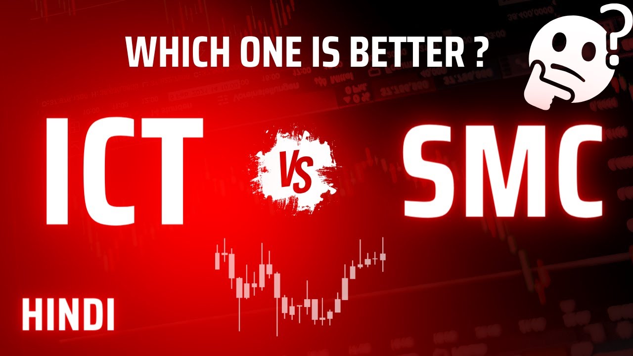 SMC Vs ICT Explained In Hindi / Urdu