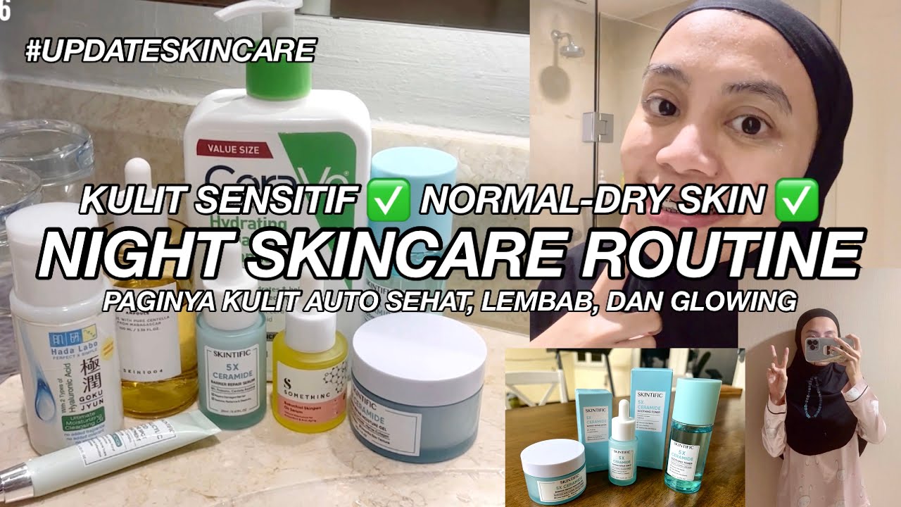 SKINCARE MALAM BIKIN KULIT GLOWING | COBAIN PRODUK INI | #updateskincare #skincareroutine