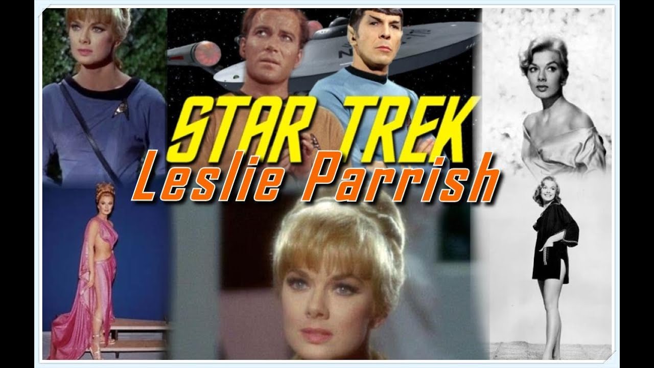 🎦♥️Leslie Parrish: a true beauty among the most fascinating in Star Trek