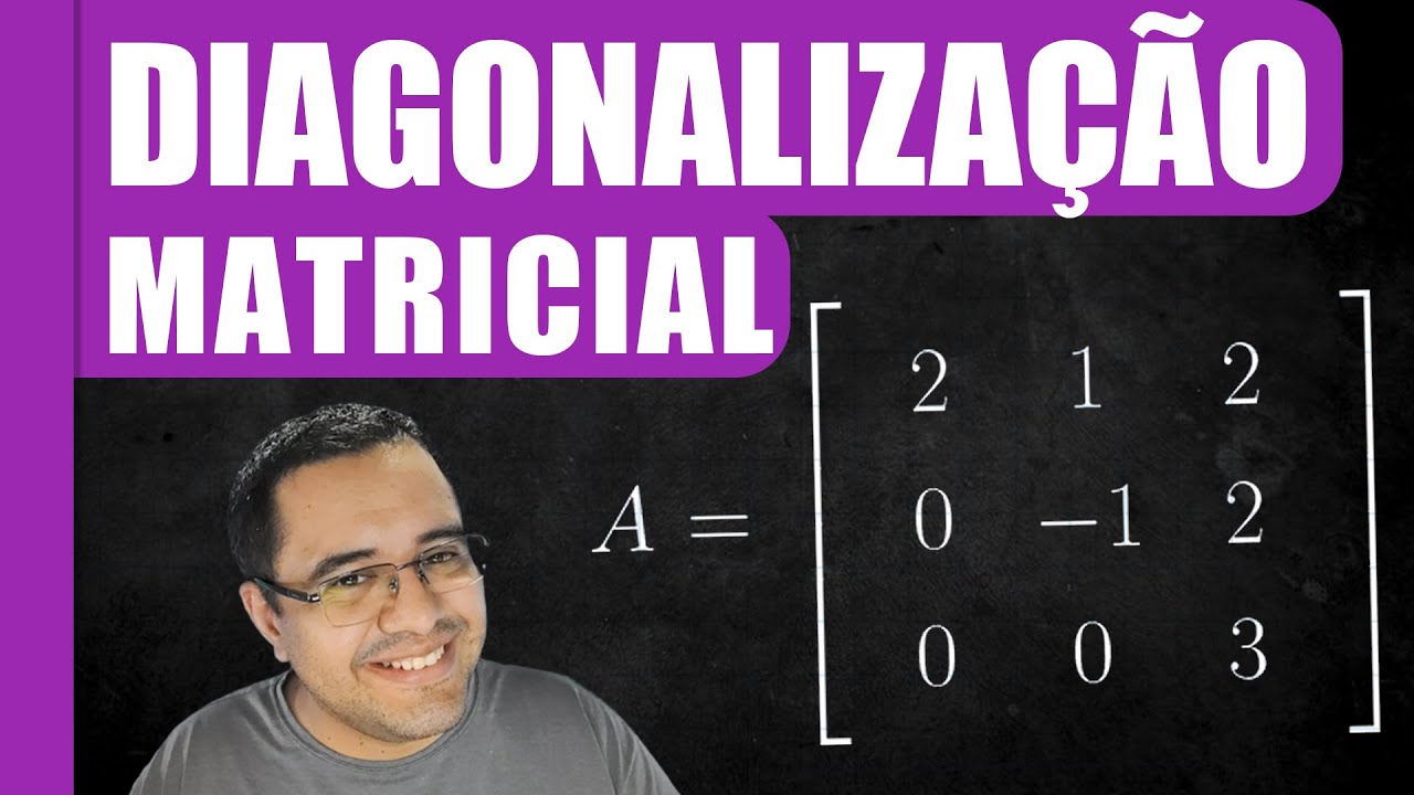 🟣 Diagonalização de uma matriz quadrada 3x3 | Autovalor e Autovetor
