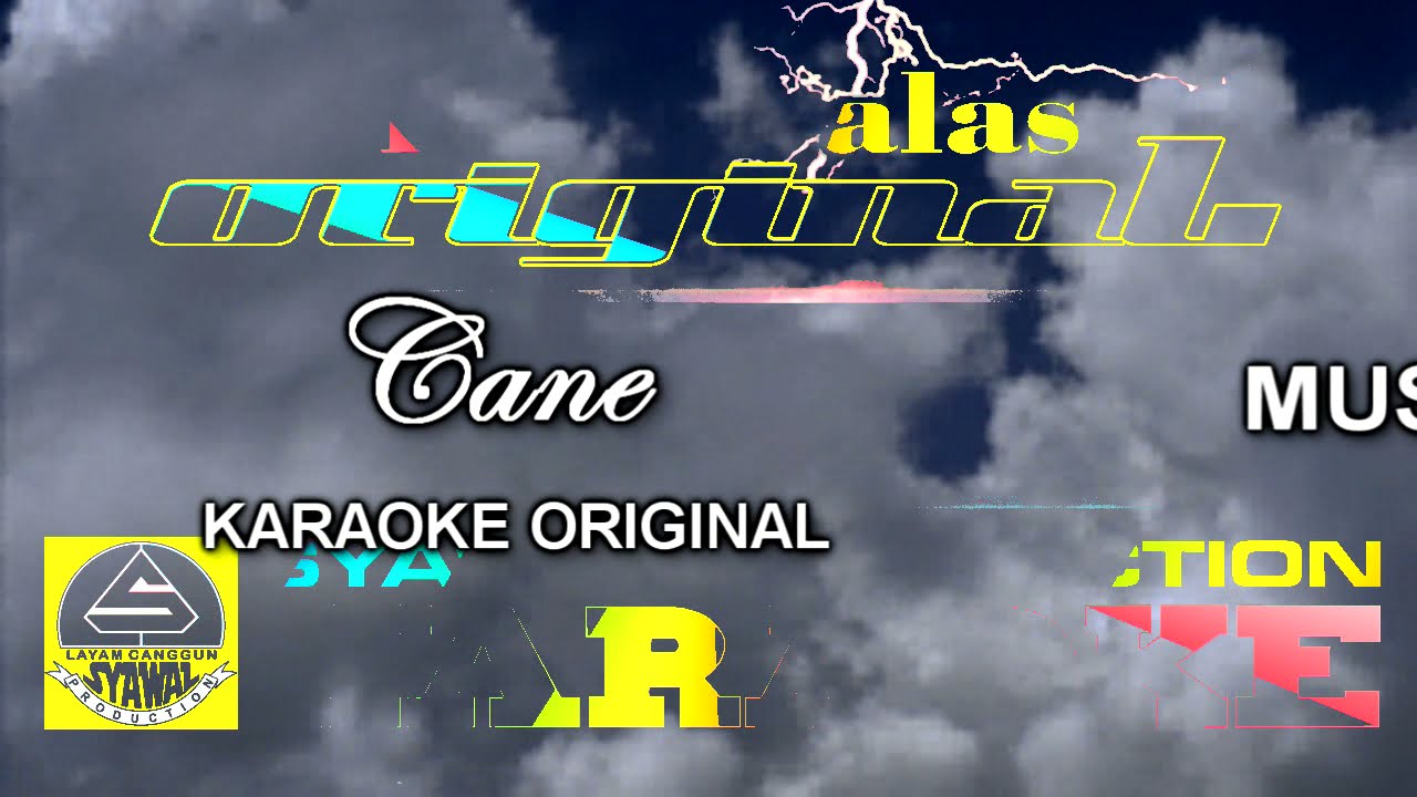 karaoke lagu alas CANE