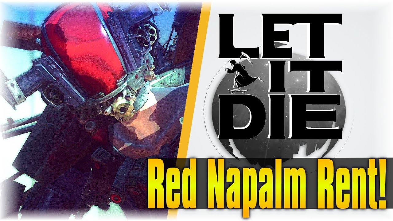 Yes Timmy drugs are the answer!! | Let It Die #128 | [Red Napalm Rant]